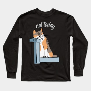 Lazy Cat Nope not Today funny sarcastic messages sayings and quotes Long Sleeve T-Shirt